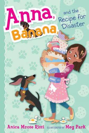 Cover of the book Anna, Banana, and the Recipe for Disaster by David Roberts
