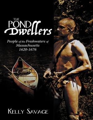 Book cover of The Pond Dwellers: People of the Freshwaters of Massachusetts 1620-1676