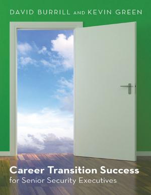 Cover of the book Career Transition Success: For Senior Security Executives by Eric Robinson
