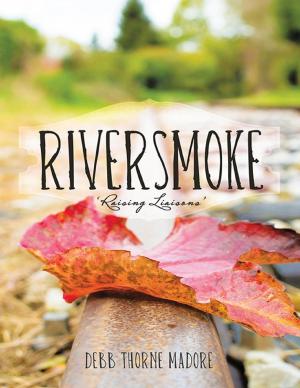 Cover of the book Riversmoke: 'Raising Liaisons' by Adam C. Warren