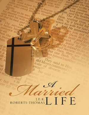 Cover of the book A Married Life by Tracy Thomas