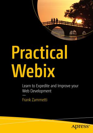 Cover of the book Practical Webix by Godfrey Nolan, David  Truxall, Raghav  Sood, Onur  Cinar