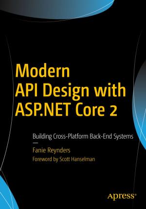 Cover of the book Modern API Design with ASP.NET Core 2 by Philip Japikse, Kevin Grossnicklaus, Ben Dewey