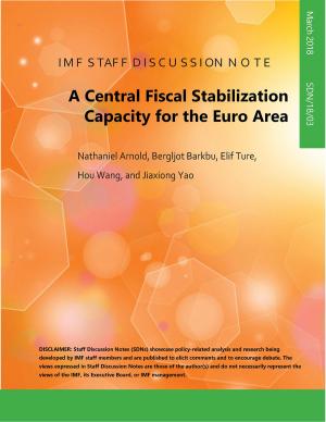 Cover of the book A Central Fiscal Stabilization Capacity for the Euro Area by Dominique Mr. Desruelle, Alfred Mr. Schipke