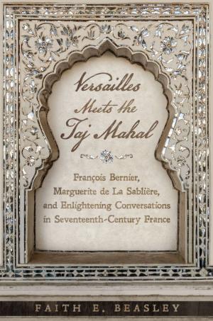 Cover of the book Versailles Meets the Taj Mahal by Mieke Bal