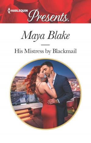 Cover of the book His Mistress by Blackmail by Julia James