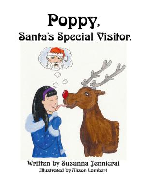 Cover of the book Poppy, Santa’S Special Visitor by Jemadari Vi-Bee-Kil Kilele
