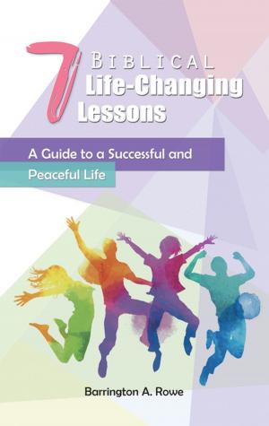 Cover of the book 7 Biblical Life-Changing Lessons by Alpha Traits