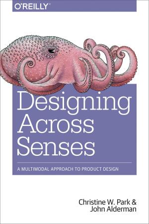 Cover of the book Designing Across Senses by Dominik Wojcik, Stephan Czysch, Benedikt Illner