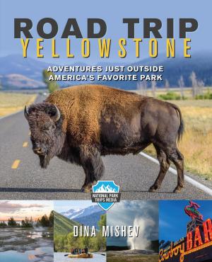 Cover of the book Road Trip Yellowstone by Todd Wilkinson, Ted Turner