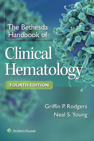 Cover of the book The Bethesda Handbook of Clinical Hematology by Paul E. Bigeleisen, Michael Gofeld, Steven L. Orebaugh