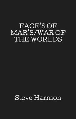 Cover of the book FACE'S OF MAR'S/WAR OF THE WORLDS by Cathy Lorraine Bagley