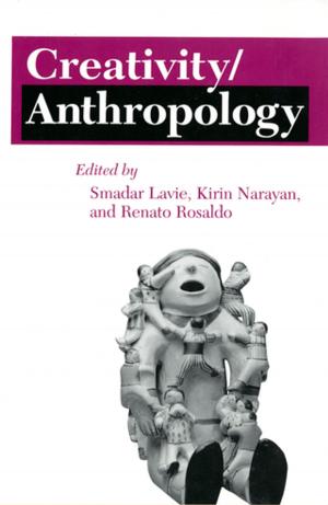 Cover of the book Creativity/Anthropology by Suzanne Gordon, Patrick Mendenhall, Bonnie Blair O'toole