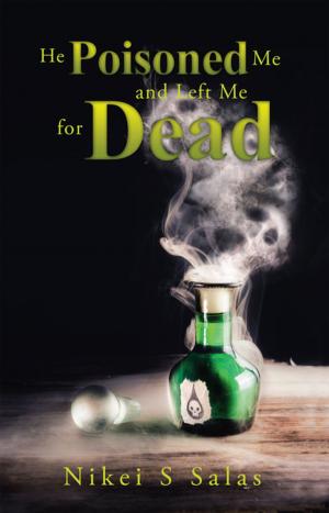 Book cover of He Poisoned Me and Left Me for Dead