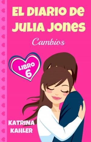 Book cover of El Diario de Julia Jones: Libro 6 - Cambios