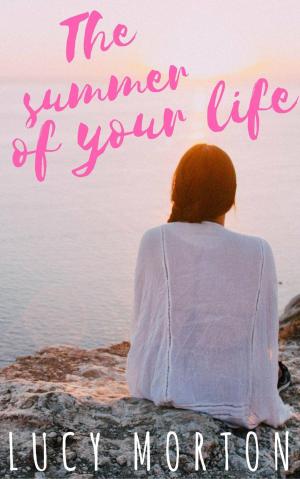 Cover of the book The Summer of Your Life by Nancy Ross
