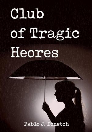 Cover of the book Club of Tragic Heroes by C.C. Wyatt