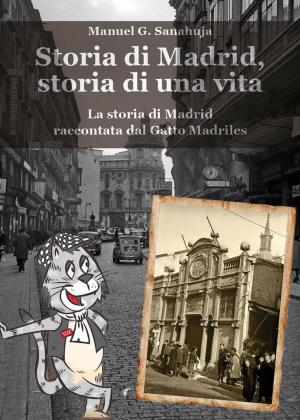 Cover of the book Storia di Madrid, storia di una vita by Claudio Ruggeri