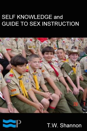 Cover of the book Self Knowledge and Guide to Sex Instruction by Charles River Editors