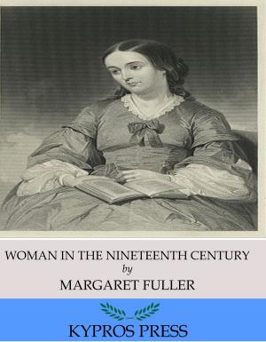 Cover of the book Woman in the Nineteenth Century by Jonathan Edwards