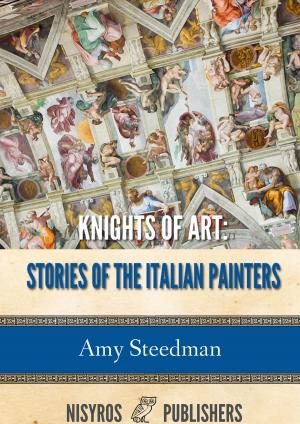Cover of the book Knights of Art: Stories of the Italian Painters by Bret Harte