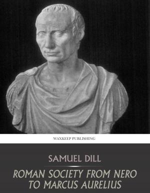 Cover of the book Roman Society from Nero to Marcus Aurelius by Charles River Editors