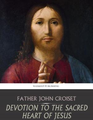 Cover of the book Devotion to the Sacred Heart of Jesus by Honore Balzac