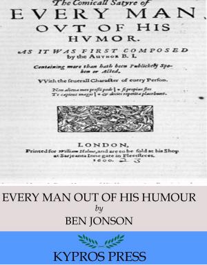 Cover of the book Every Man out of His Humour by Lord Byron
