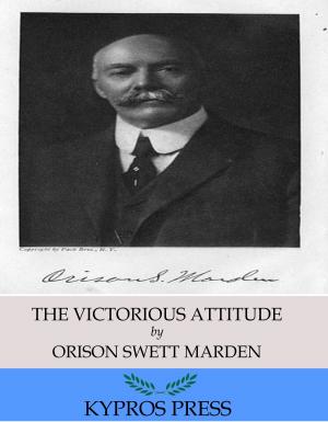 Cover of the book The Victorious Attitude by Charles River Editors