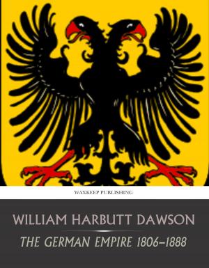 Book cover of The German Empire 1806-1888