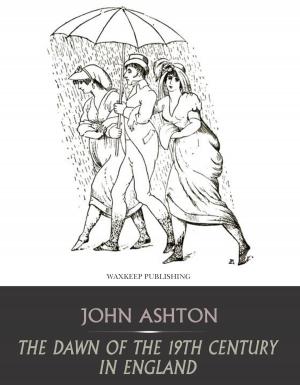 Book cover of The Dawn of the 19th Century in England