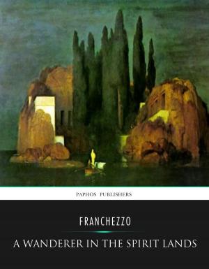 Cover of the book A Wanderer in the Spirit Lands by Friedrich Nietzsche