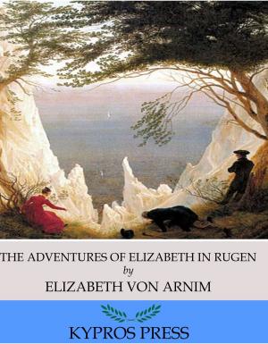 Cover of the book The Adventures of Elizabeth in Rugen by Rabindranath Tagore