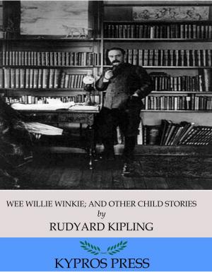 Cover of the book Wee Willie Winkie; and Other Child Stories by Joseph Butler