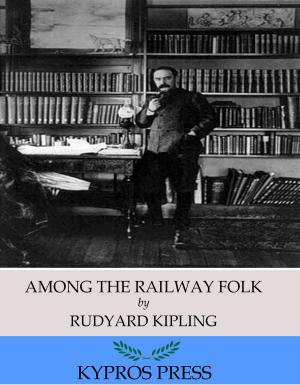Cover of the book Among the Railway Folk by Katsuo Hara