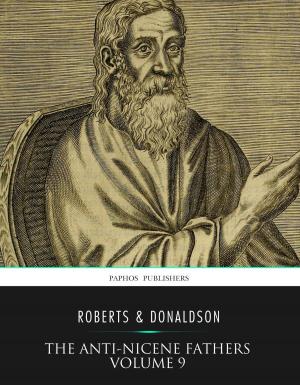 Cover of the book The Anti-Nicene Fathers Volume 9 by Thomas Watson