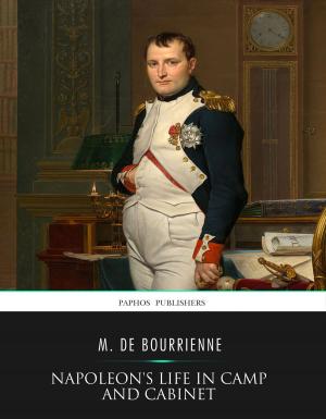 Cover of the book Napoleon’s Life in Camp and Cabinet by Franz Cumnot