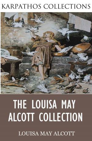 Cover of the book The Louisa May Alcott Collection by Lord Dunsany