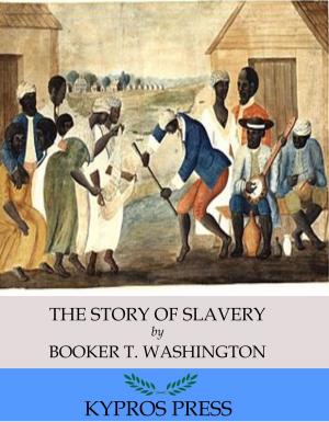 Cover of the book The Story of Slavery by Jonathan Edwards