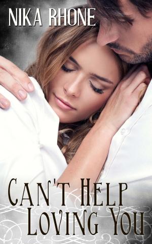 Cover of the book Can't Help Loving You by Bill  Lockwood