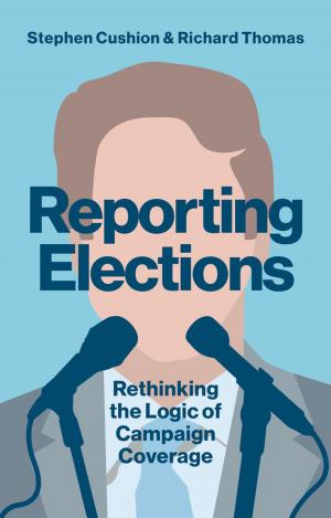 Cover of the book Reporting Elections by Allan Seabridge, Shirley Morgan