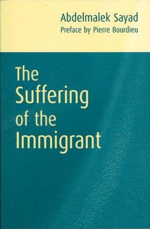 Book cover of The Suffering of the Immigrant