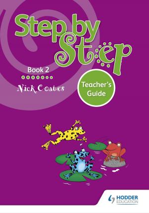 Cover of the book Step by Step Book 2 Teacher's Guide by Nicholas Fellows, Mike Wells