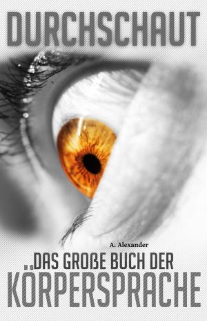 Cover of the book Durchschaut - Das große Buch der Körpersprache by Jack Maroon