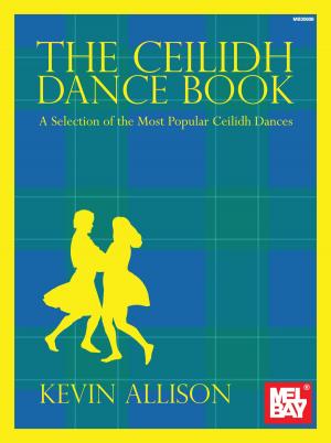 Cover of the book The Ceilidh Dance Book by David Courtney, Srinivas Koumounduri