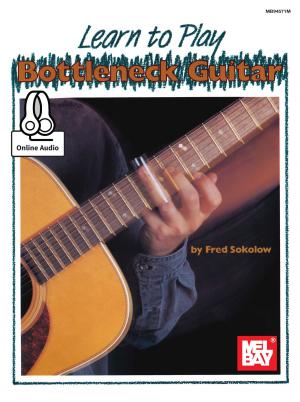 Cover of the book Learn to Play Bottleneck Guitar by Mel Bay, Joe Carr