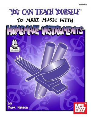 Cover of the book You Can Teach Yourself to Make Music with Homemade Instruments by Mel Bay