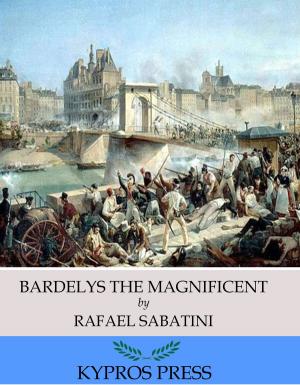 Book cover of Bardelys the Magnificent