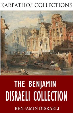 Book cover of The Benjamin Disraeli Collection