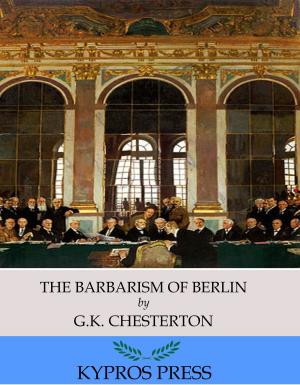 Cover of the book The Barbarism of Berlin by Charlotte Perkins Gilman
